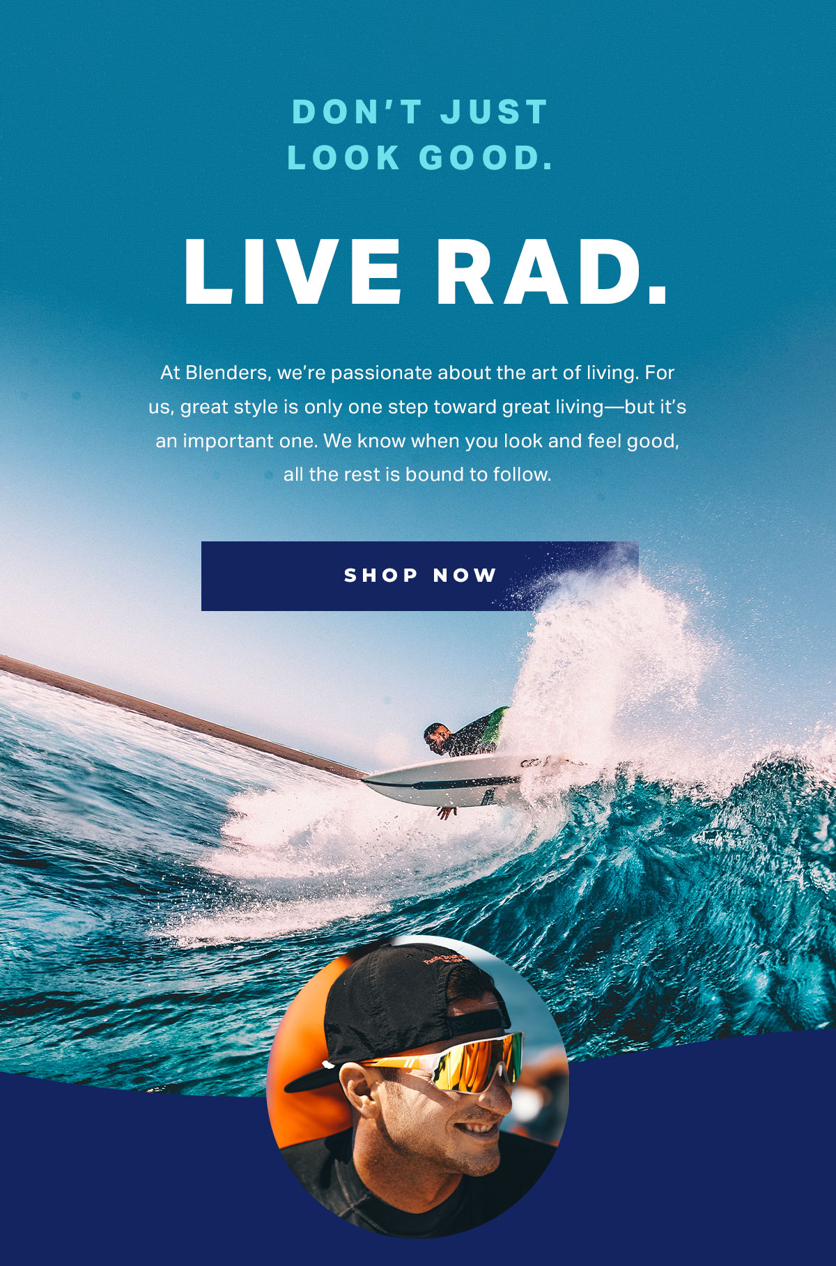 DON'T JUST LOOK GOOD, LIVE RAD | SHOP NOW