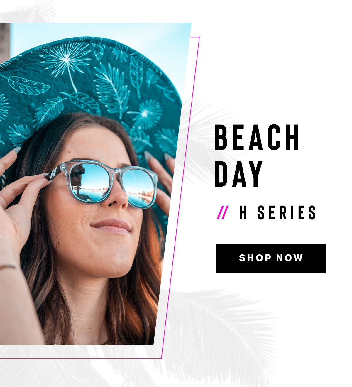 Beach Day // H Series | SHOP NOW