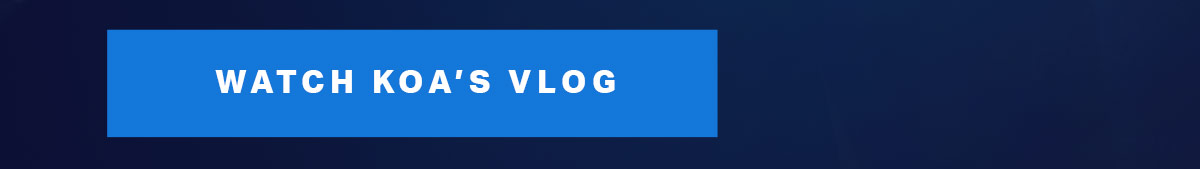 Watch Koa's Vlog