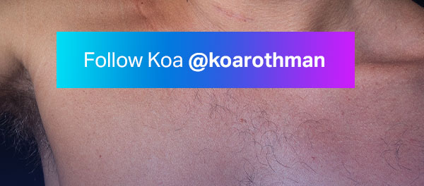 Follow Koa @koarothman