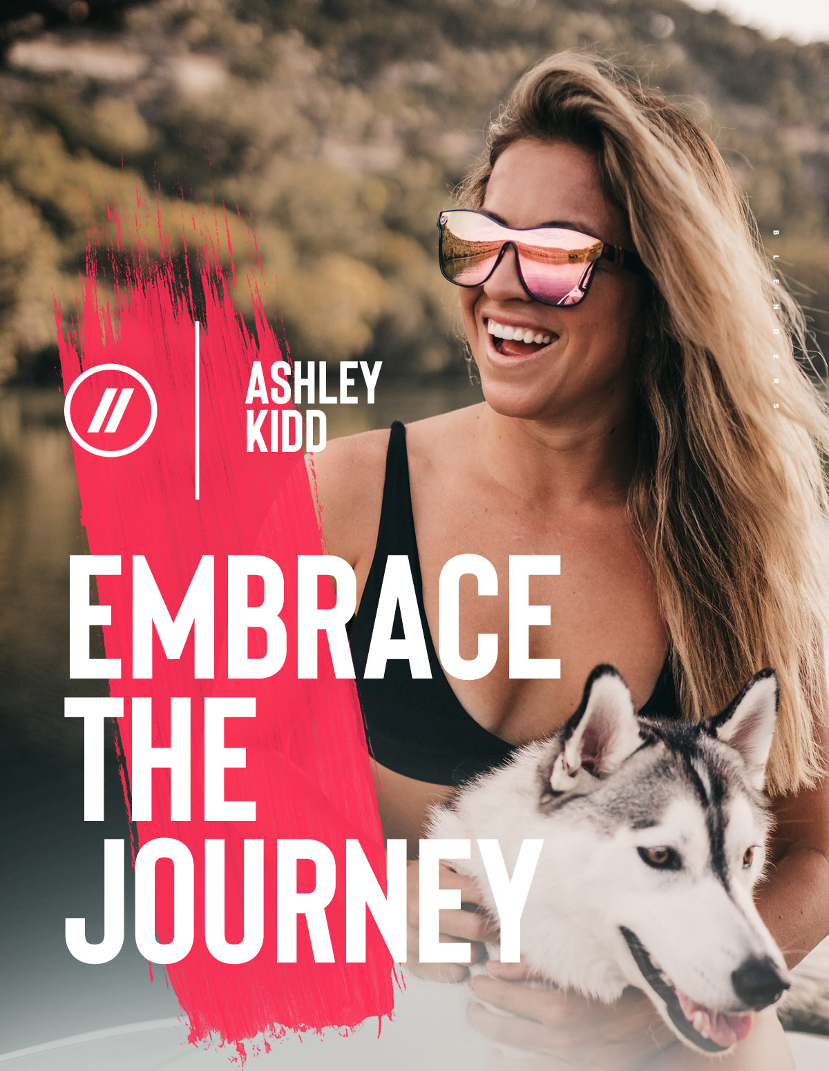 BLENDERS // ASHLEY KIDD | EMBRACE THE JOURNEY
