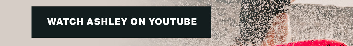 Watch ASHLEY ON YOUTUBE