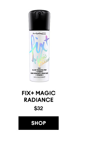 FIX+ MAGICRADIANCE
$32
SHOP