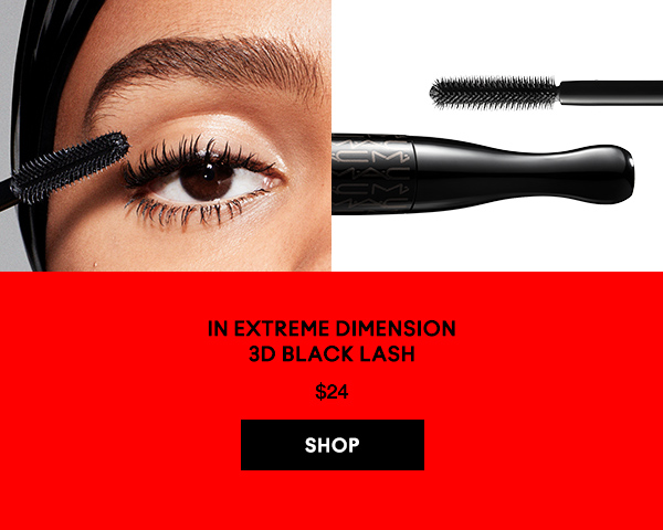 IN EXTREME DIMENSION 
3D BLACK LASH
$24

SHOP