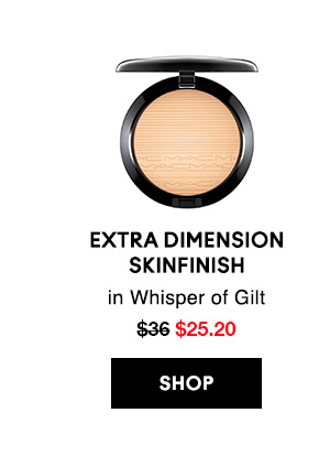 EXTRA DIMENSION SKINFINISH
in Whisper of Gilt
$25.20

SHOP