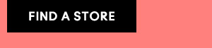 FIND A STORE