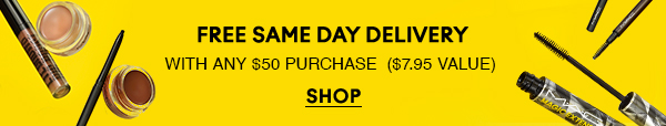 FREE SAME DAY DELIVERY
WITH ANY $50 PURCHASE  ($7.95 VALUE)

SHOP