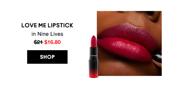 LOVE ME LIPSTICK
in Nine Lives
$16.80
SHOP
