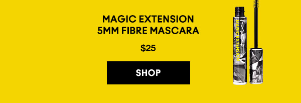 MAGIC EXTENSION 
5MM FIBRE MASCARA
$25
SHOP