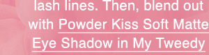 Powder Kiss Soft Matte Eye Shadow in My Tweedy