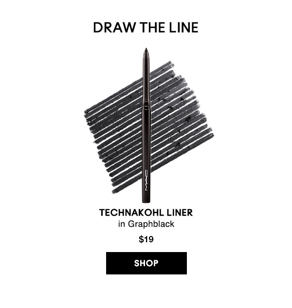 DRAW THE LINE

TECHNAKOHL LINER 
in Graphblack
$19
SHOP