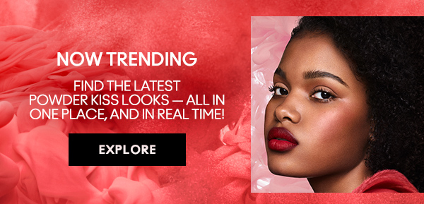 NOW TRENDING
Find the latest Powder Kiss looks — all in one place, and in real time! 
EXPLORE