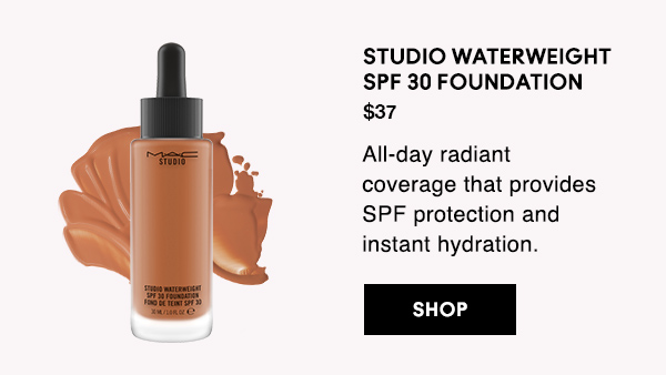 STUDIO WATERWEIGHT 
SPF 30 FOUNDATION 

$37

All-day radiant coverage that provides SPF protection and instant hydration. 

SHOP