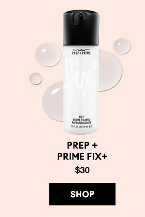 PREP + PRIME FIX+
$30
SHOP
