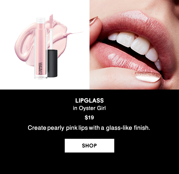 LIPGLASS
in Oyster Girl
$19

Create pearly pink lips with a glass-like finish.  

SHOP
