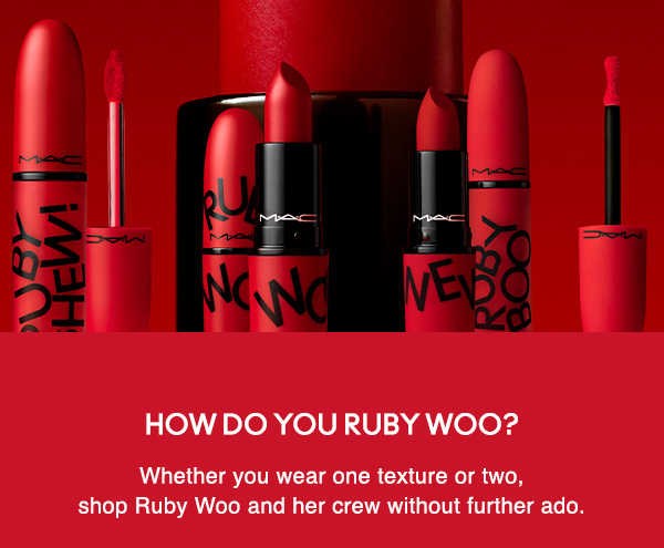 HOW DO YOU RUBY WOO?
Whether you wear one texture or two, shop Ruby Woo and her crew without further ado.