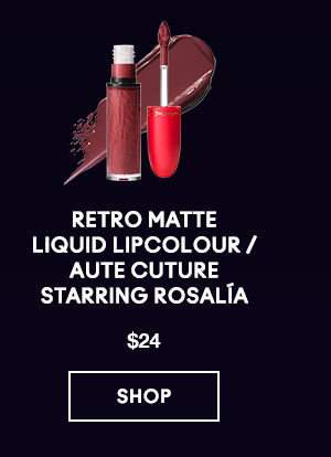 Retro Matte Liquid Lipcolour / Aute Cuture Starring RosalÍa
$24

SHOP