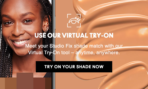 USE OUR VIRTUAL TRY-ON
Meet your Studio Fix shade match with our Virtual Try-On tool – anytime, anywhere.

TRY ON YOUR SHADE NOW
