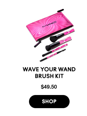 Wave Your Wand Brush Kit  
$49.50

SHOP