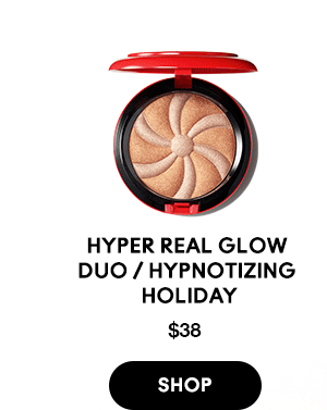 Hyper Real 
Glow Duo / Hypnotizing Holiday
$38

SHOP