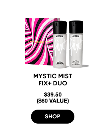 MYSTIC MIST FIX+ DUO
$39.50
($60 value)

SHOP