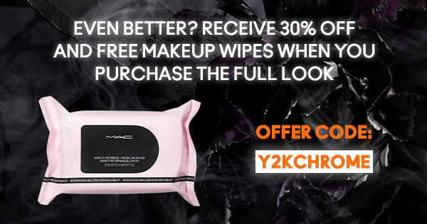 Even better? Receive 30% off and free makeup wipes when you purchase the full look
OFFER CODE: Y2KCHROME