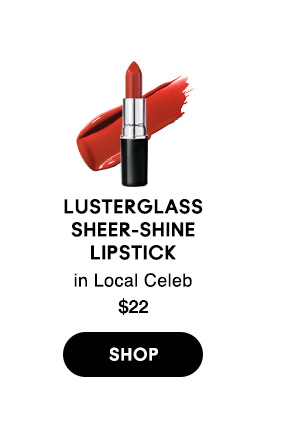LUSTERGLASS SHEER-SHINE LIPSTICK
in Local Celeb
$22
SHOP