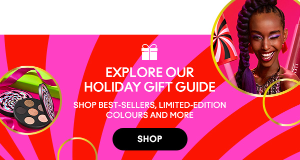 EXPLORE OUR HOLIDAY GIFT GUIDE
                                
SHOP BEST-SELLERS, LIMITED-EDITION COLOURS AND MORE 

SHOP