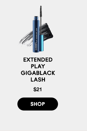 EXTENDED 
PLAY
GIGABLACK
LASH
$21

SHOP