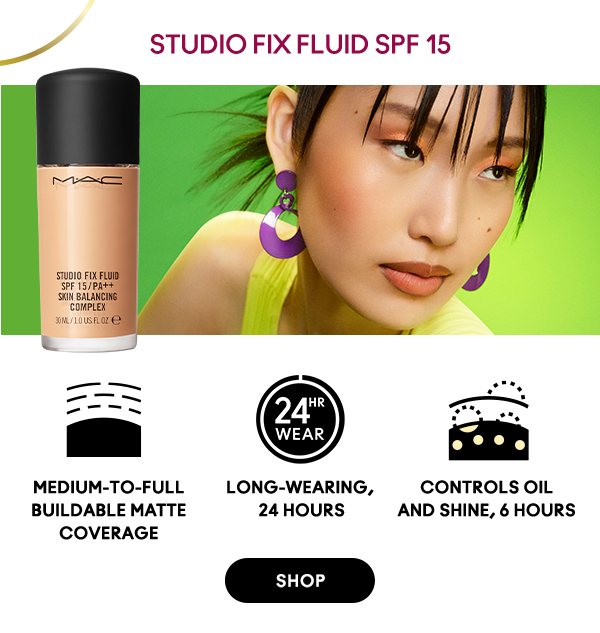 STUDIO FIX FLUID SPF 15
                                
Medium-to-full 
buildable matte coverage

Long-wearing,
24 hours
 
Controls oil 
and shine, 6 hours
 
SHOP