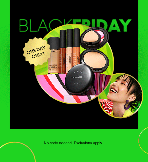 BLACK FRIDAY

ONE DAY ONLY!

No code needed. Exclusions apply. 