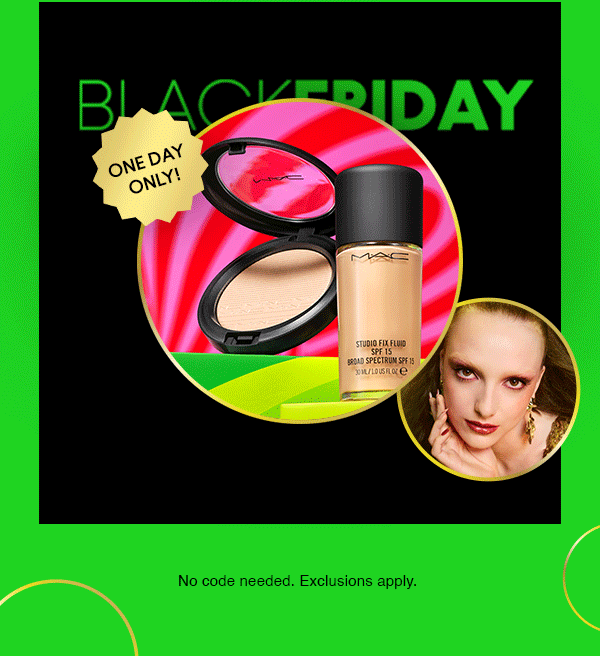 BLACK FRIDAY

ONE DAY ONLY!

No code needed. Exclusions apply. 