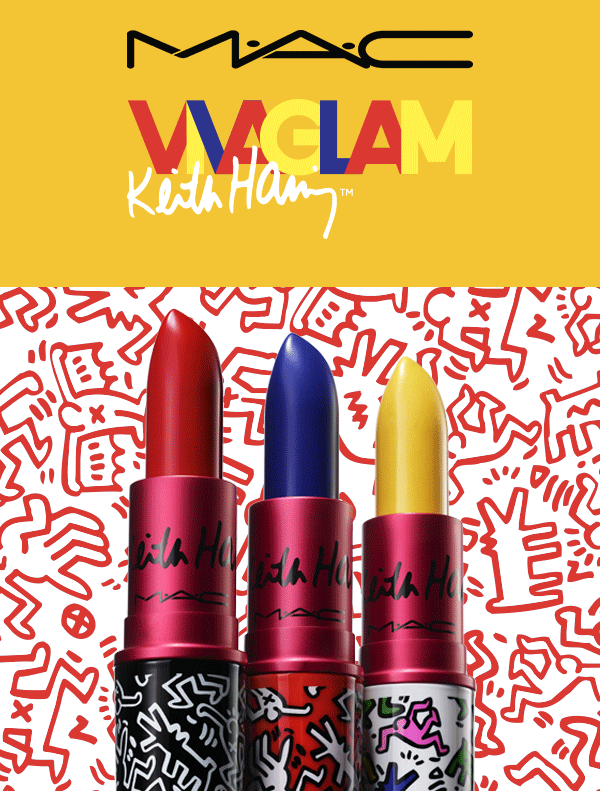 M•A•C

VIVA GLAM
Keith Haring™