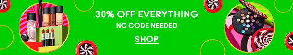 30% OFF EVERYTHING

no code needed

SHOP