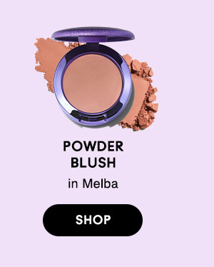 POWDER BLUSH 
in Melba
SHOP
