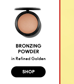 BRONZING
POWDER
in Refined Golden

SHOP