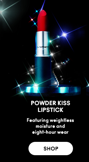 POWDER KISS 
LIPSTICK
Featuring weightless
moisture and
eight-hour wear

SHOP