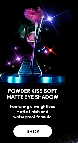 POWDER KISS SOFT
MATTE EYE SHADOW
Featuring a weightless
matte finish and
waterproof formula 

SHOP
