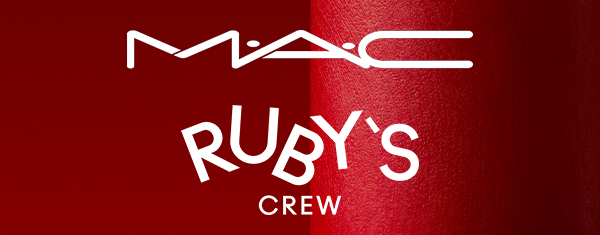 M·A·C
								
RUBY'S CREW