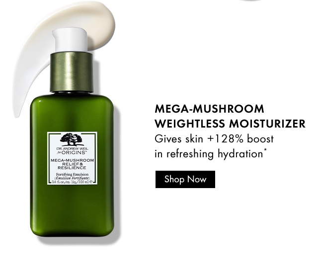 MEGA-MUSHROOM
WEIGHTLESS MOISTURIZER | SHOP NOW