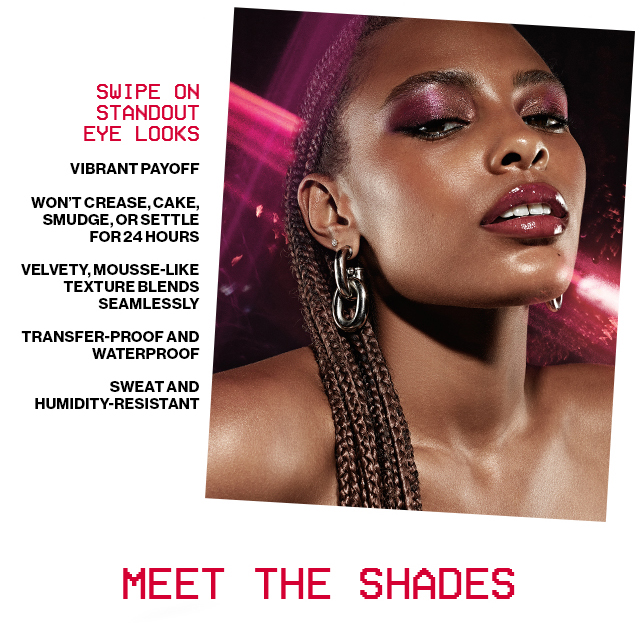 SWIPE ON STANDOUT EYE LOOKS
