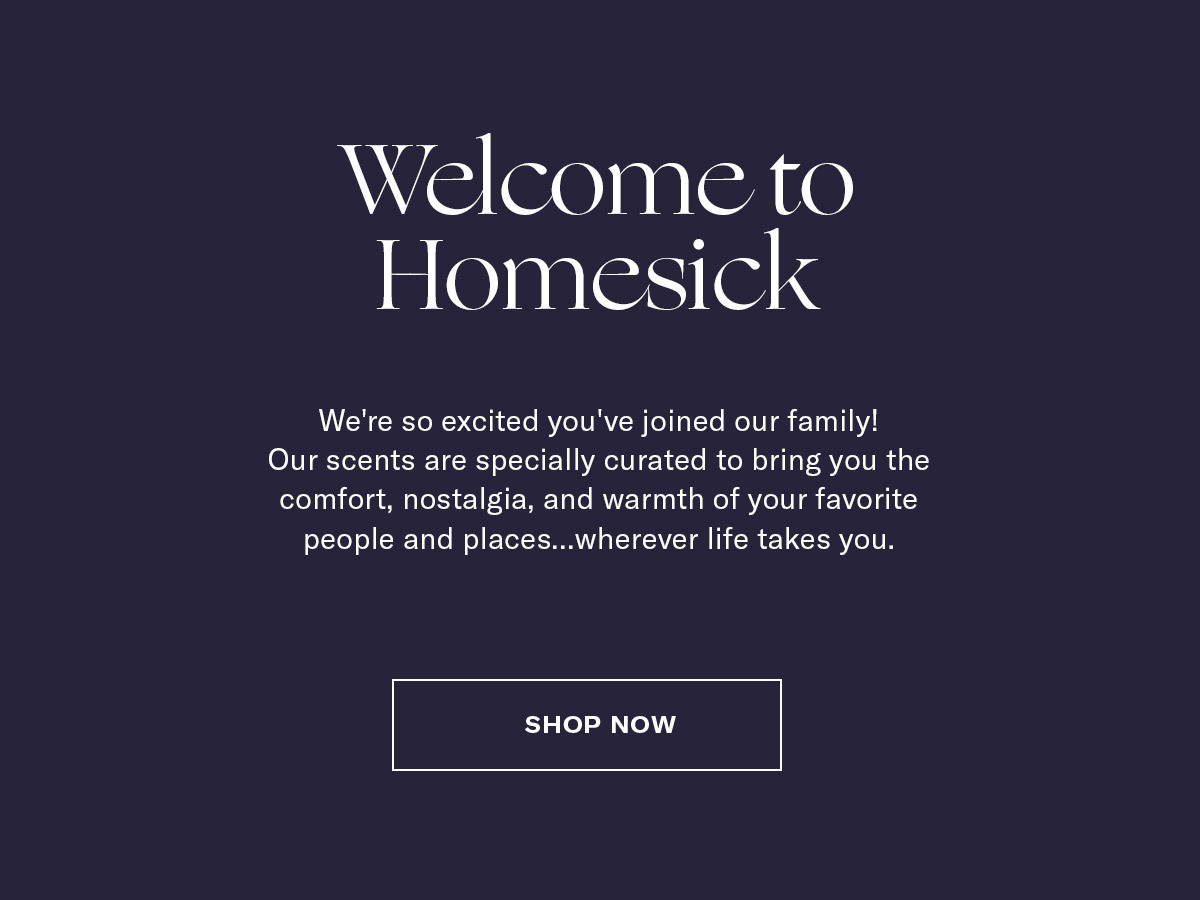 WELCOME TO HOMESICK