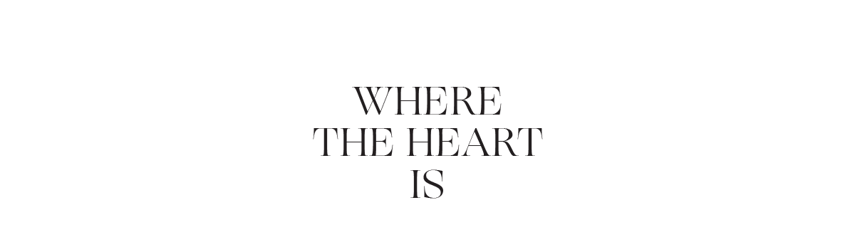 WHERE THE HEART IS