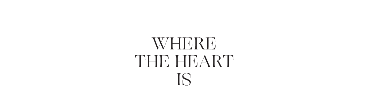 WHERE THE HEART IS