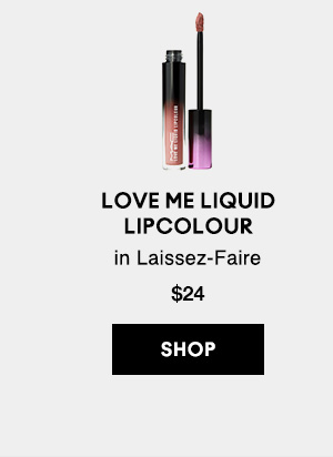 Love Me Liquid Lipcolour
in Laissez-Faire
$24

SHOP