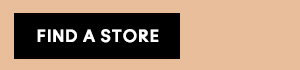FIND A STORE