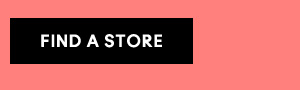 FIND A STORE