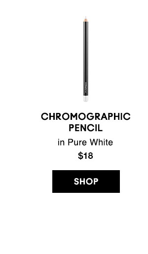 CHROMOGRAPHIC PENCIL
in Pure White 
$18
SHOP