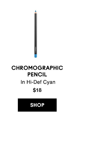 CHROMOGRAPHIC PENCIL
in Hi-Def Cyan 
$18
SHOP