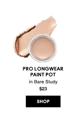 Pro Longwear Paint Pot
in Bare Study
$23
SHOP